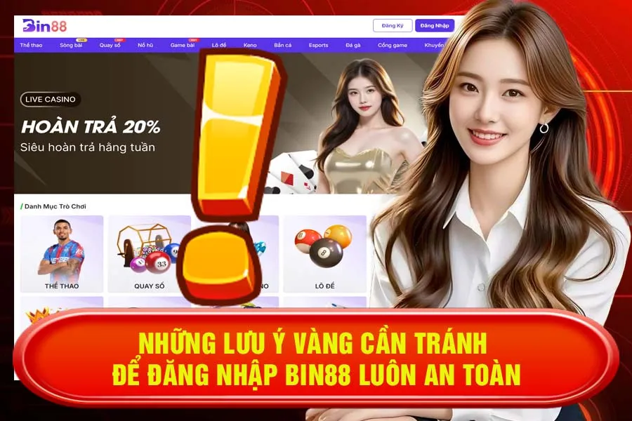 Những Lưu Ý Vàng Cần Tránh Để Đăng Nhập Bin88 Luôn An Toàn